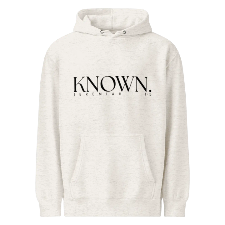 'KNOWN' - Before I Formed You Hoodie: Declaration of Intentional Life (Extremely Limited)