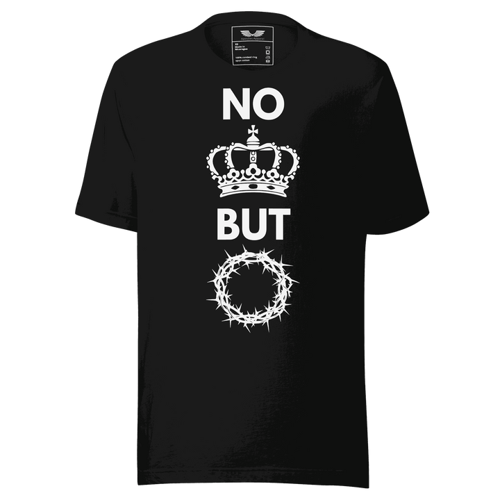 No King But Christ T-Shirt | Christian Clothing | Faith-Based Apparel