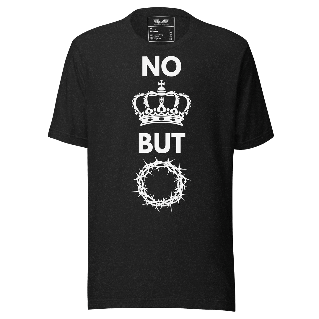No King But Christ T-Shirt | Christian Clothing | Faith-Based Apparel