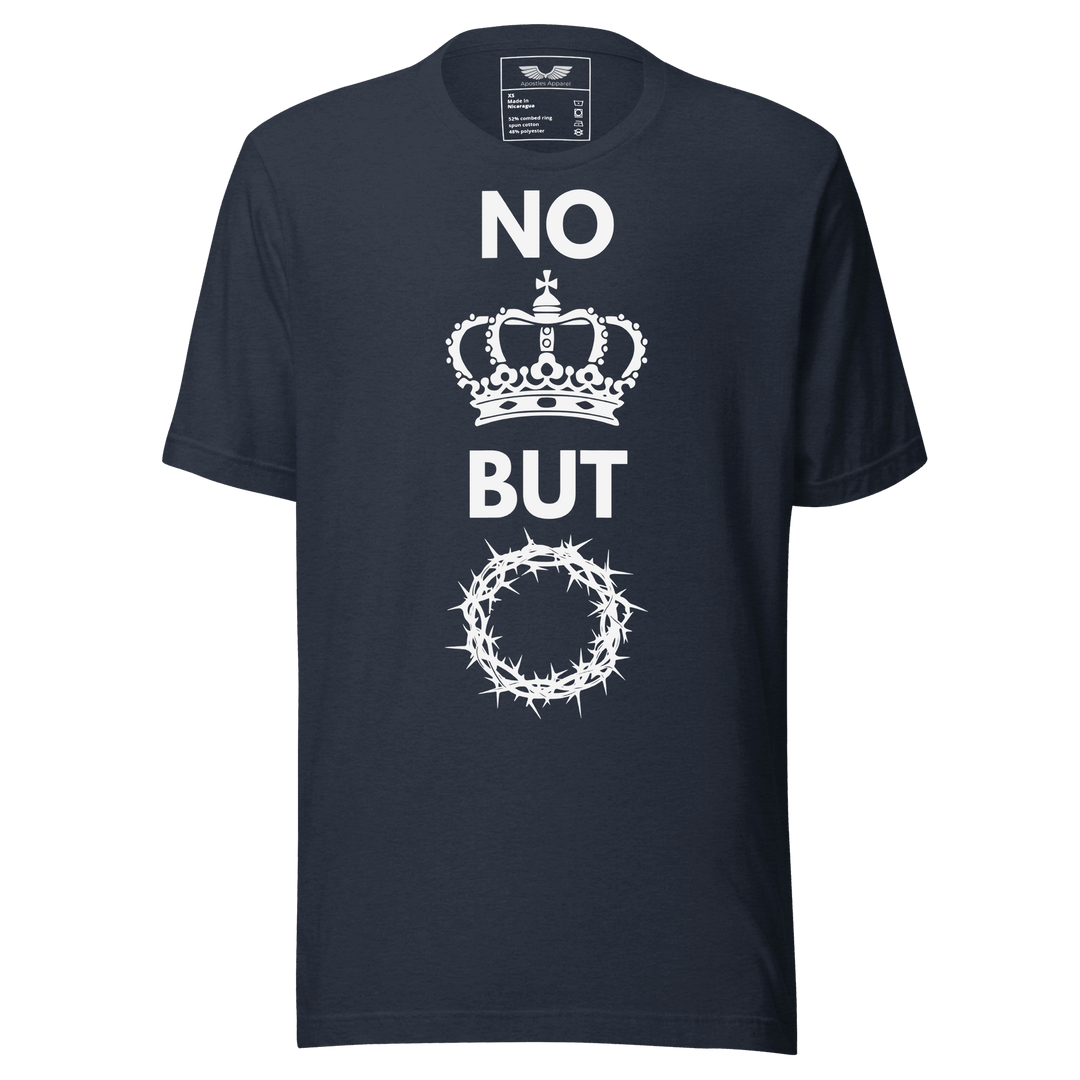 No King But Christ T-Shirt | Christian Clothing | Faith-Based Apparel