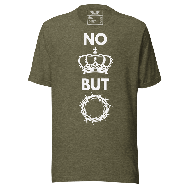 No King But Christ T-Shirt | Christian Clothing | Faith-Based Apparel